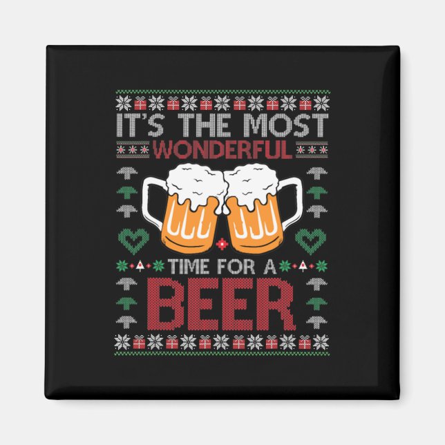 Xmas Wonderful Time For A Beer Ugly Christmas S  Magnet (Front)
