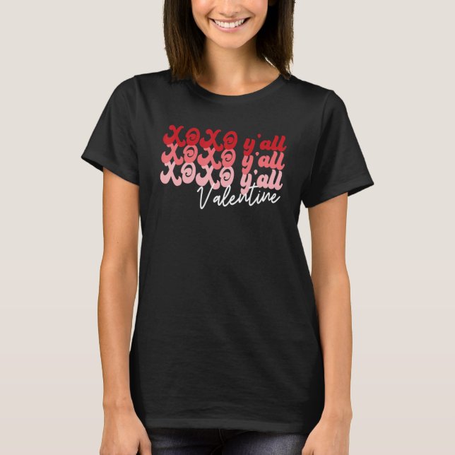 XO XO Y'all Valentine Happy Valentines Day Couple  T-Shirt (Front)