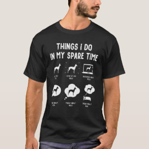 Xoloitzcuintli Xolo Things Do Spare Time  Dog Mum  T-Shirt