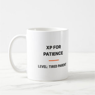XP For Patience Level Tired Parent Tasse Coffee Mug