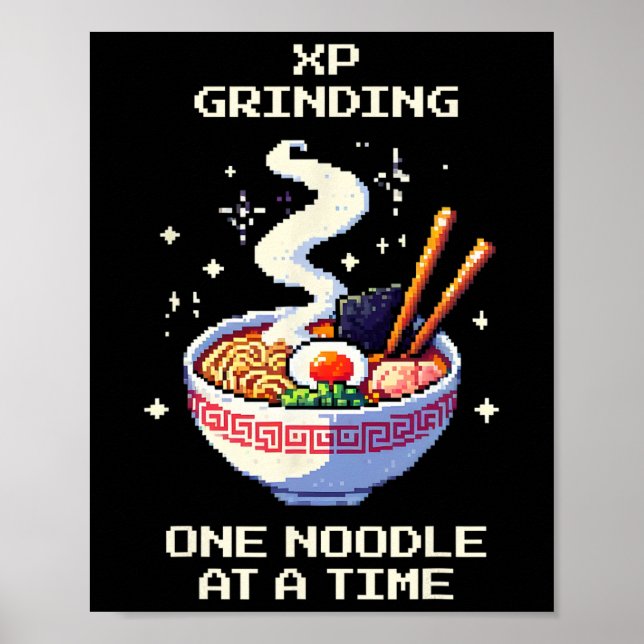Xp Grinding Ramen Noodles Pixel Art Retro Gaming  Poster (Front)