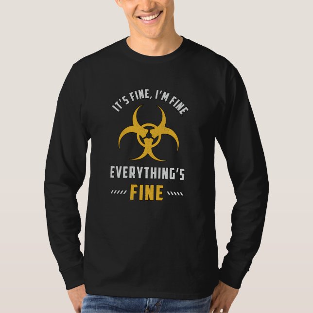 Xray Tech It's Fine I'm Fine Everything's Fine T-Shirt (Front)