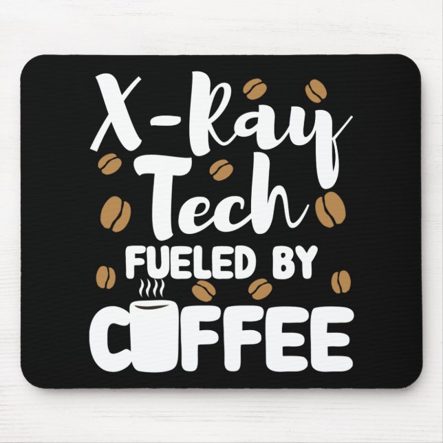 Xray Tech Radiology Nurse Rad Tech Coffee Lover Mouse Mat (Front)