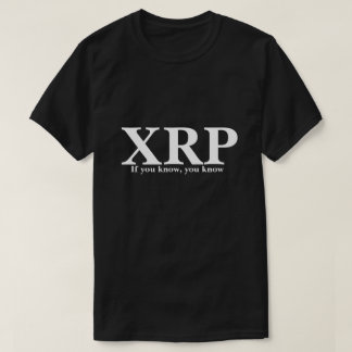 XRP If you know, you know T-Shirt