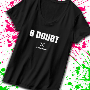 XRP Meme Crypto Cryptocurrency 0 Doubt Quote T-Shirt