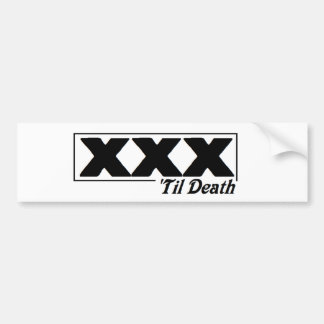 XXX 'til death Bumper Sticker