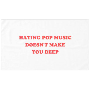 Y2K - Hating Pop Music Doesn't Make You Deep II Tablecloth