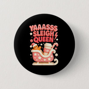 Y A Sleigh Queen Sleigh Girl Gingerbread Coffee Ch 6 Cm Round Badge