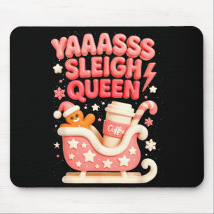 Y A Sleigh Queen Sleigh Girl Gingerbread Coffee Ch Mouse Mat