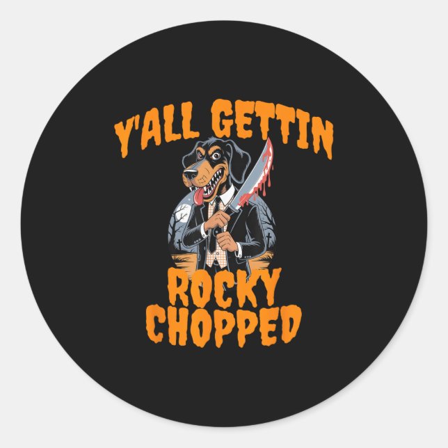 Y’all Gettin Rocky Chopped Tennessee Halloween Cos Classic Round Sticker (Front)