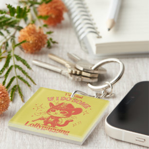 Y’all Mind If I Do Some Lollygagging– Cowboy Cat Key Ring