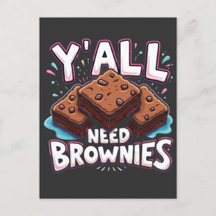 Y’all Need Brownies Chocolate Cake Sweet Dessert  Postcard