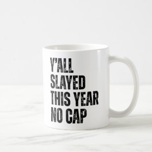Y’all Slayed This Year No Cap, Funny End-of-Year Coffee Mug