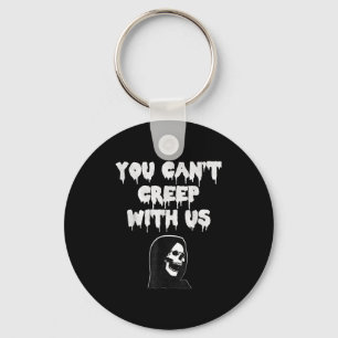 Y Halloween You Cant Creep With Us Key Ring