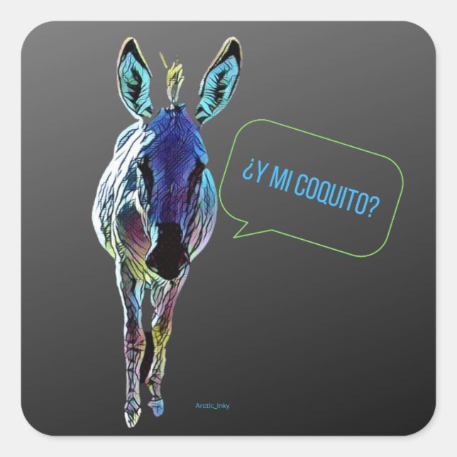 .¿Y Mi Coquito? Square Sticker (Front)