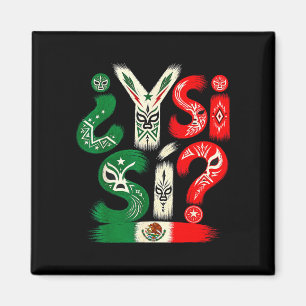 ¿y si sí_ mexican flag spanish phrase vintage magnet