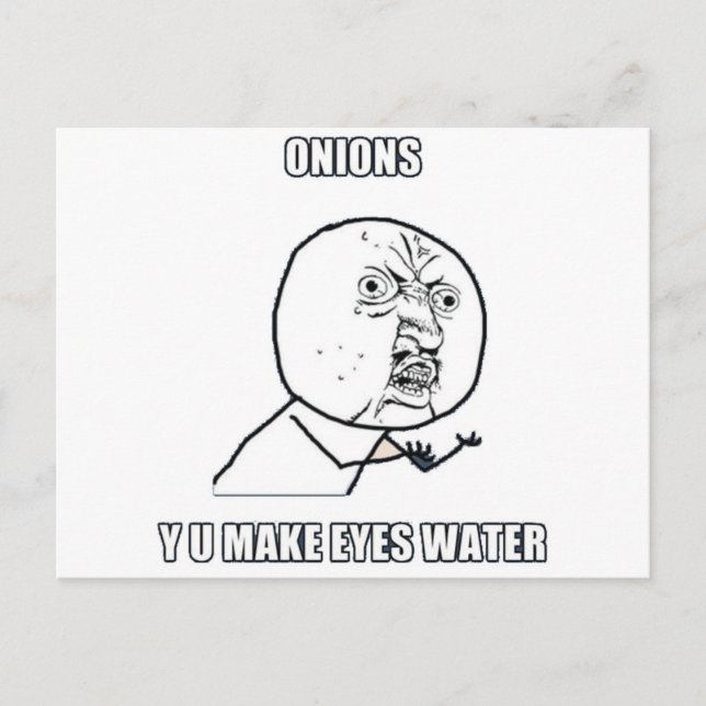 Y U Make Eyes Water Postcard (Front)