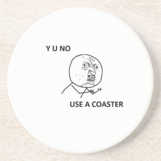 Y U NO guy on a coaster