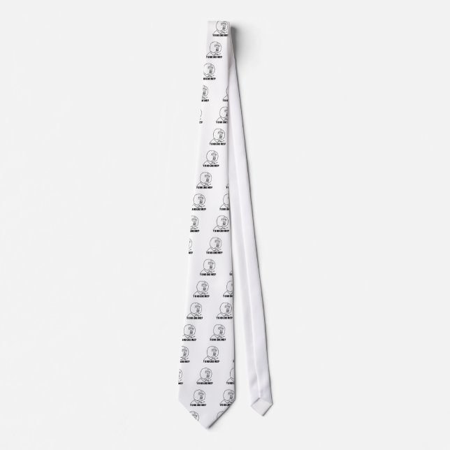 Y U NO LIKE ME!? TIE (Front)