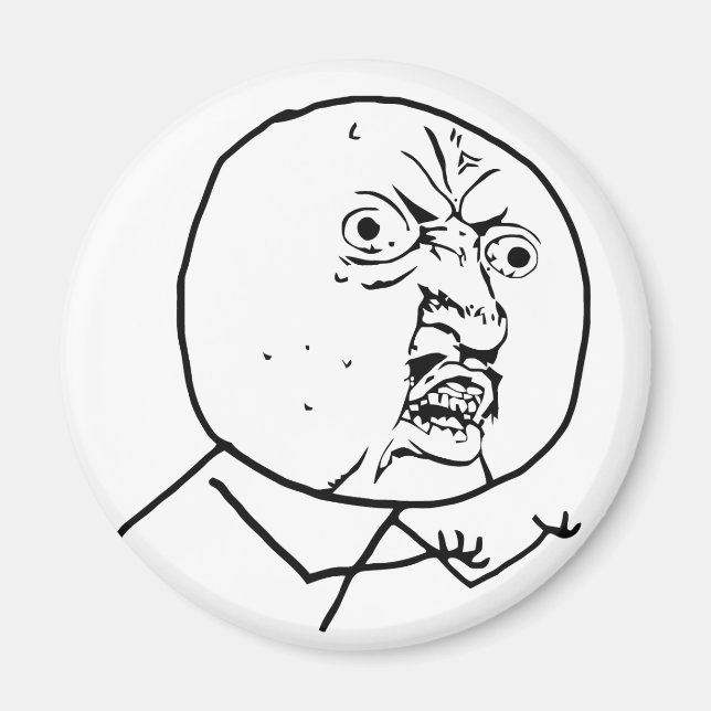 y u no rage face comic lol rofl magnet (Front)