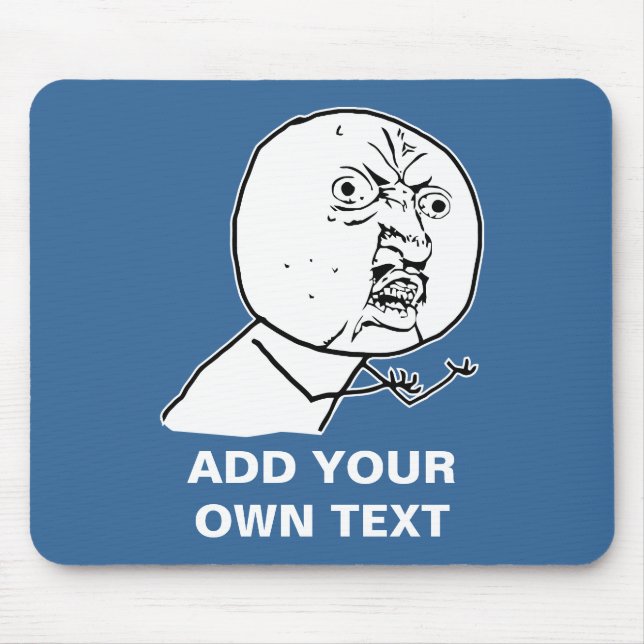 y u no rage face comic lol rofl mouse mat (Front)
