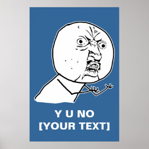 y u no rage face comic lol rofl poster