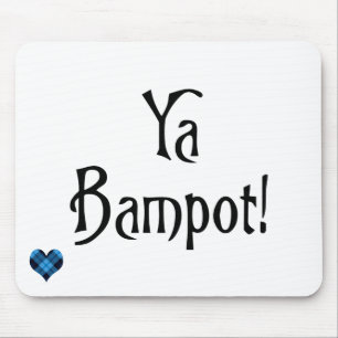 Ya Bampot funny Scottish banter patter slang Mouse Mat