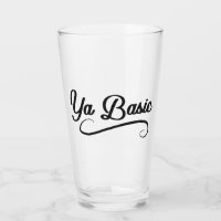 Ya Basic Funny Quote