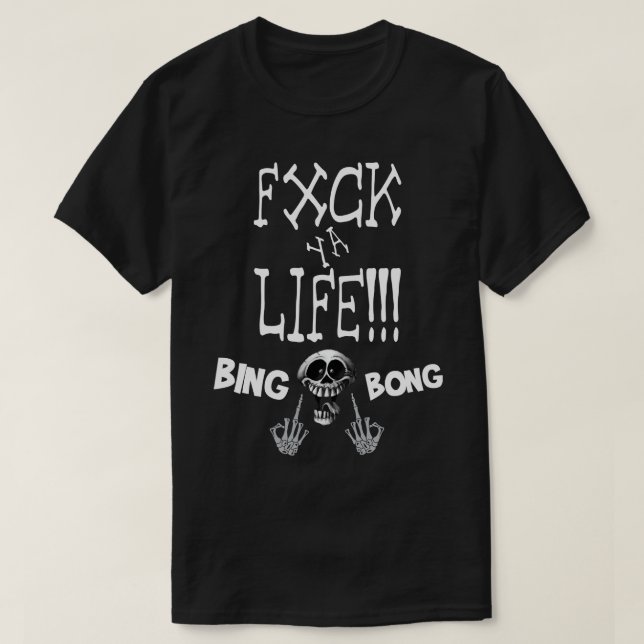 Ya Life Bing Bong Bing Bong Meme Joke T-Shirt (Design Front)