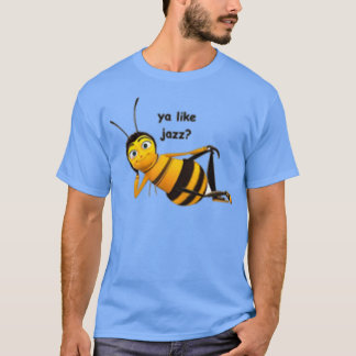 Ya like Jazz Bee T-Shirt