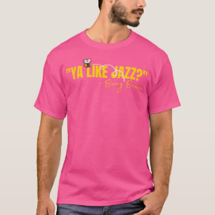 Ya Like Jazz Funny Jazz Lovers Gift T-Shirt