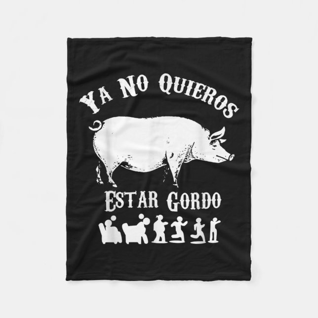 Ya No Quiero Estar Gordo Funny Workout Gym Motivat Fleece Blanket (Front)