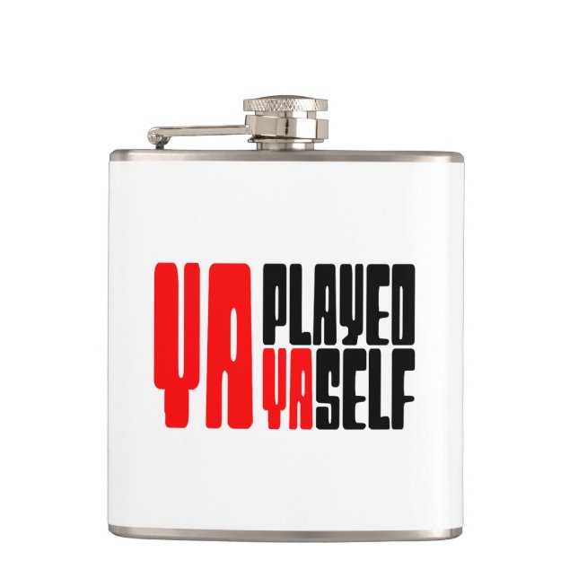Ya Played Yaself Hip Flask (Front)
