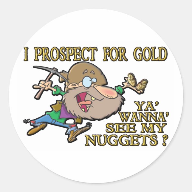 Ya' Wanna' See My Nuggets ? Classic Round Sticker (Front)