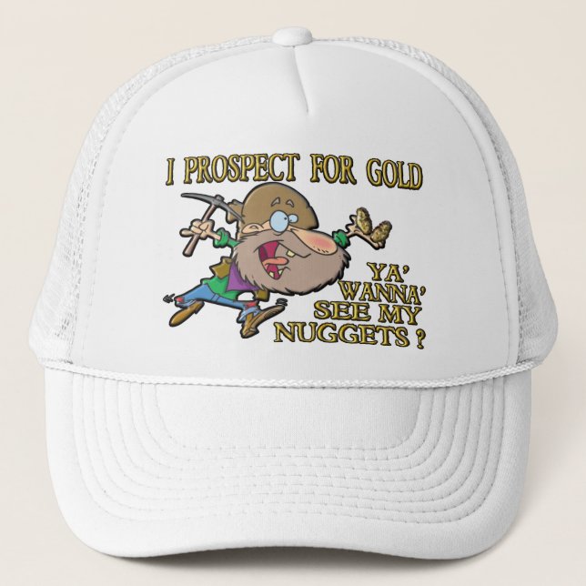 Ya' Wanna' See My Nuggets ? Trucker Hat (Front)