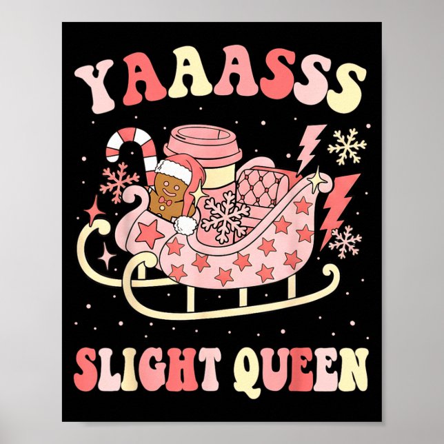 Yaas Sleigh Queen Sleigh Girl Matching Christmas P Poster (Front)