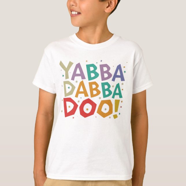 yabba dabba doo t-shirt (Front)