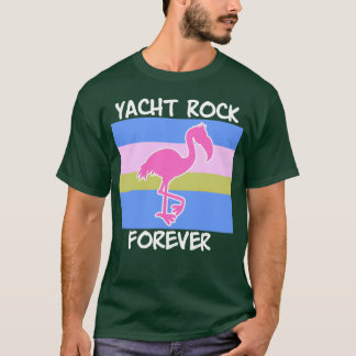 Yacht Rock Forever 80s Style flamingo vintage T-Shirt