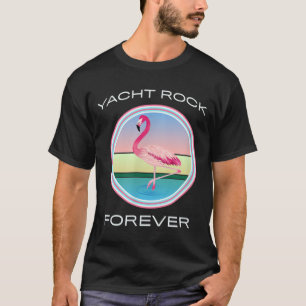 Yacht Rock Forever  T-Shirt