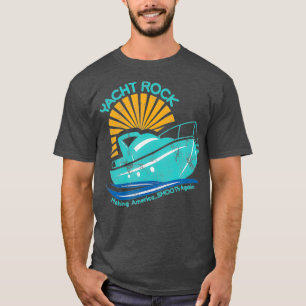 Yacht Rock Making America Smooth Again Party T-Shirt