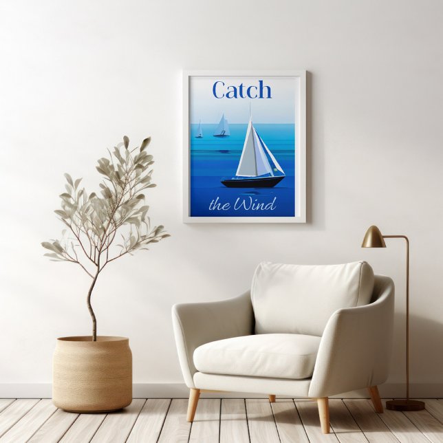 Yachts Under Sail, Catch the Wind Poster (Creator Uploaded)