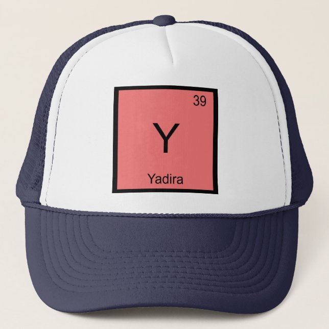 Yadira Name Chemistry Element Periodic Table Trucker Hat (Front)