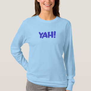 Yah! T-Shirt