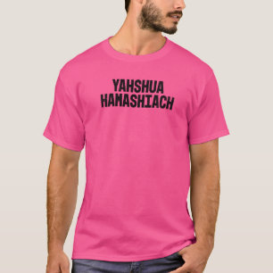 Yahshua Hamashiach T-Shirt