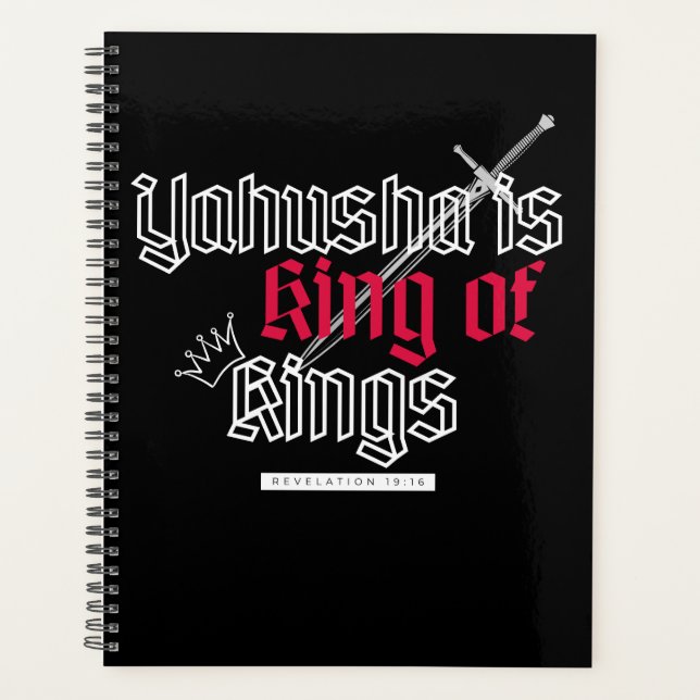 Yahusha Is King Of Kings Planner (Front)