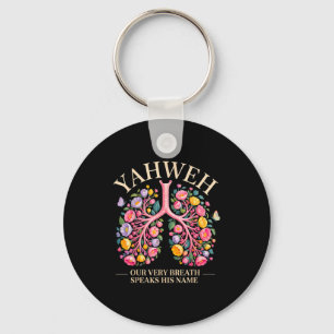 Yahweh Our Very Breath Speaks His Name Christian Key Ring