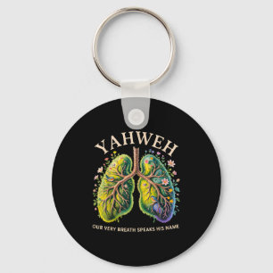 Yahweh Our Very Breath Speaks His Name Christian  Key Ring