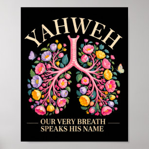 Yahweh Our Very Breath Speaks His Name Christian  Poster