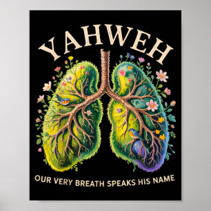 Yahweh Our Very Breath Speaks His Name Christian  Poster