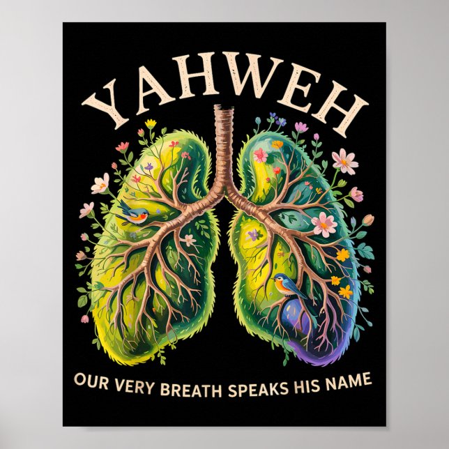 Yahweh Our Very Breath Speaks His Name Christian  Poster (Front)